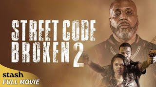 Street Code Broken 2  Gangster Crime Drama  Full Movie  Revenge [upl. by Cleveland]