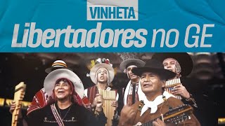 Vinheta completa LIBERTADORES NO GLOBO ESPORTE 2023 [upl. by Siriso975]