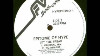 Epitome Of Hype  Let The Freak 92 remake [upl. by Annerol]