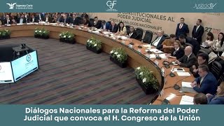 Diálogos Nacionales para la Reforma del Poder Judicial que convoca el H Congreso de la Unión [upl. by Nisbet375]