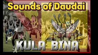 Sounds of Daudai  KULA BINA [upl. by Aun221]