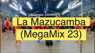 La Mazucamba Megamix 23 Zumba Choreo [upl. by Jaquelyn]