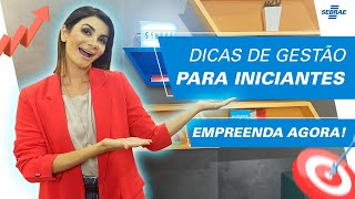 DICAS de GESTÃO para empreendedores INICIANTES 😃 Aprenda e tornese EXPERT no seu NEGÓCIO [upl. by Ynohtn]