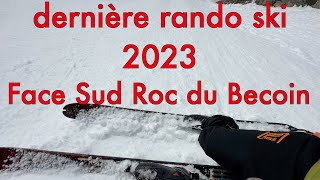 la Plagne dernière sortie ski rando 2023 Face Sud du Roc du Becoin  avec Chamois 😜 [upl. by Nalehp]