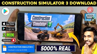 📥 CONSTRUCTION SIMULATOR 3 DOWNLOAD ANDROID  HOW TO DOWNLOAD CONSTRUCTION SIMULATOR 3 IN ANDROID [upl. by Emilia]