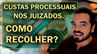 CUSTAS PROCESSUAIS NOS JUIZADOS SAIBA COMO RECOLHER  JL  DESCOMPLICANDO O DIREITO [upl. by Roddy]