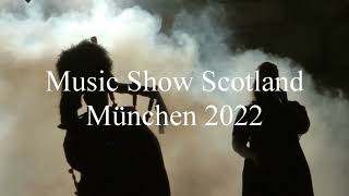 Music Show Scotland  München 2022 [upl. by Initsed]