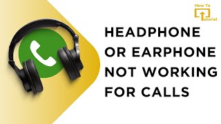 EarphonesHeadphones Work for Music But Not for Calls  FIX [upl. by Maggie364]