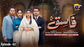 Fasiq  Episode 63  25th January 2022  HAR PAL GEO [upl. by Ytsirhk]