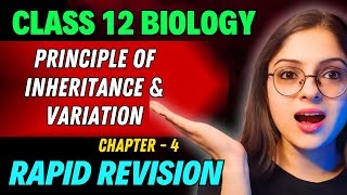 Principle of Inheritance amp Variation Rapid Revision  Class 12 Biology Chapter 4  Board Exam 2024 [upl. by Adin]