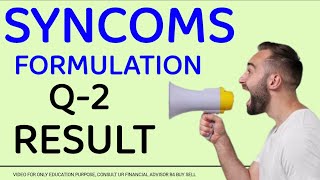 SYNCOM FORMULATIONS Q2 RESULT syncomformulation syncom syncomformulationsharelatestnews [upl. by Borer]