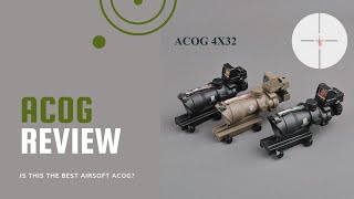 Is This The Best Airsoft ACOG ACOG Review [upl. by Iggy132]