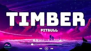 Pitbull  Timber Lyrics ft Keha [upl. by Otilrac]