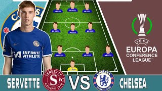 PALMER OUT SERVETTE VS CHELSEA Prediction 433 Line up In Europa Conference League playoff [upl. by Lalo800]