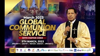 GLOBAL COMMUNION SERVICE WITH PASTOR CHRIS  MARCH 2023 [upl. by Eugilegna]