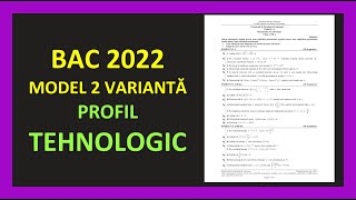 Bacalaureat matematica 2022 varianta tehnologic rezolvata model bac mate pregatire bac 2022 tehn [upl. by Muhammad]