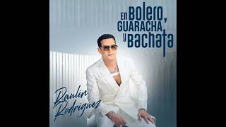 Noche Pasajera  Raulin Rodríguez Audio Bachata NUEVO 2024 [upl. by Halliday]