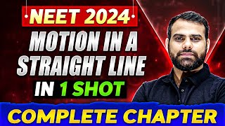 MOTION IN A STRAIGHT LINE in One Shot  Complete Chapter in Physics  NEET 2024 [upl. by Ginni]