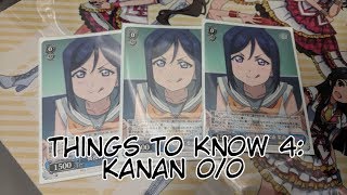 Weiss Schwarz  Things To Know 4 Kanan Lv0 Love Live Sunshine [upl. by Hitchcock18]