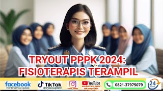 TRYOUT PPPK 2024 FISIOTERAPIS TERAMPIL [upl. by Elyad]