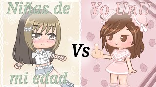 Chicas de mi edad Vs Yo [upl. by Yalonda]