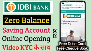 IDBI Bank Zero Balance Account Opening Online 2022  IDBI Bank Me Khata Kaise Khole  With Video KYC [upl. by Dianthe]