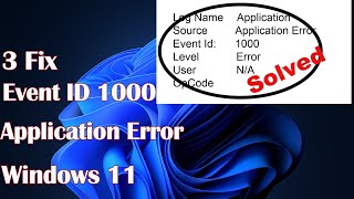 Event ID 1000 Application Error in Windows 11  3 Fix [upl. by Ierbua]