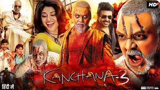 Kanchana 3 Full Movie In Hindi Dubbed  Raghava Lawrence  Vedhika  Kabir Duhan  Review amp Fact [upl. by Rudman]