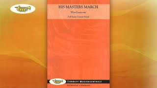 His Masters March  Concert Band  Laseroms  Tierolff [upl. by Sitoeht]