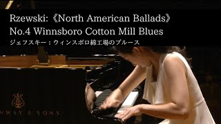 Rzewski《North American Ballads》No4 Winnsboro Cotton Mill Blues I ジェフスキー：ウィンスボロ綿工場のブルース [upl. by Vladamir530]