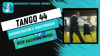 Tango 44 Sequence Dance Instruction [upl. by Sension460]