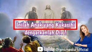 Transfigurasi Yesus  Bacaan dan renungan injil Matius 17112 [upl. by Lleuqram]