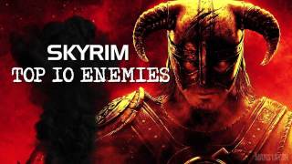 Skyrim TOP 10 ENEMIES now at Machinima [upl. by Aiekan]