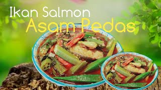 Asam Pedas Ikan Salmon Yang Paleng Sedap [upl. by Aninay]