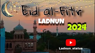 Eid Al Fitr 2024 Ladnun 🕌🤲🏻 [upl. by Tolmach781]