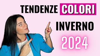 TENDENZE COLORI INVERNO 2024  I 7 colori da Avere nel tuo Armadio [upl. by Nariko]