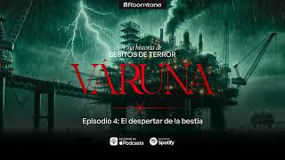 Váruna  Episodio 4 El despertar de la bestia  Historia de Terror [upl. by Yadnus]