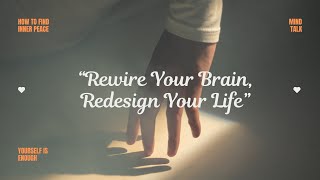 Rewire Your Brain Redesign Your Life motivation youtube youtuber mindfulness MindfulScience [upl. by Cath]