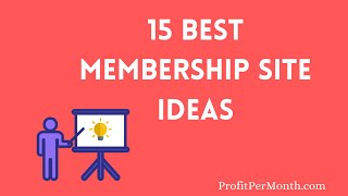 15 Best Membership Site Ideas [upl. by Madlen669]