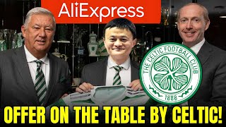 CHINESE TAKEOVER Aliexpress launches SHOCKING £2bn bid for CELTIC  celtic fc news today [upl. by Lupee]