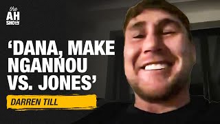 Darren Till GOES OFF on Jon Jones vs Francis Ngannou not being made  The Ariel Helwani Show [upl. by Eita]