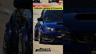 FAST FACT SUBARU WRX STI BRIAN OCONNOR subaru fastandfurious shorts [upl. by Pedro268]