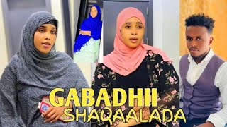 SOMALI SHORT FILM GABADHII SHAQAALADA PART 3  NINKII XAASLAHA AHAA AYAA DAMCAY GABADHII SHAQALADA [upl. by Nnyl]