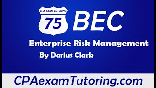 2020 CPA BEC ExamEnterprise Risk Management i75 CPA Review BECDarius Clark [upl. by Edaw]