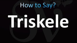 How to Pronounce Triskele correctly [upl. by Larkins868]