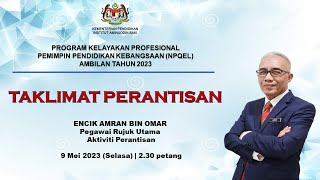 TAKLIMAT PERANTISAN  NPQEL AMBILAN TAHUN 2023 [upl. by Alebasi]