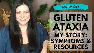 Gluten Ataxia  Symptoms and Resources  My Health Journey [upl. by Fionna]