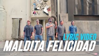 Los Claxons  Maldita Felicidad Lyric Video [upl. by Melvin123]