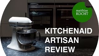 KitchenAid Artisan Küchenmaschine  kritischer Testbericht vom Profi [upl. by Hploda875]