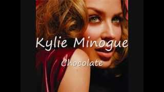 Kylie  Chocolate Lyrics [upl. by Kenison]